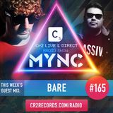 MYNC Presents Cr2 Live & Direct Radio Show 165 with BARE Guestmix