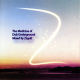 The Medicine of Dub Underground mixed by ZippiE