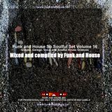 Funk and House So Soulful Set Volume 16