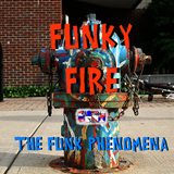 Funky Fire - a funk phenomena