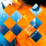 Words On Tracks /68 feat. Ochre