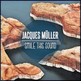 Jacques Müller // Smile This Mixtape #18