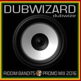 DuBWiZaRd - Dubwize Riddim Bandits Promo Mix 2016