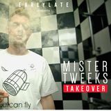 EarlyLate Radio Show #25 (Mister Tweeks takeover)