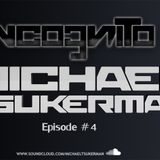 Michael Tsukerman - Incognito Episode 4