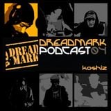 Dreadmark Podcast 04 - Koshiz