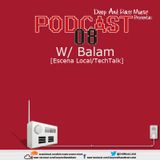 Deep And Bass Music Podcast 08 with Balam