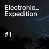 Electronic Expedition - Podcast 1