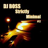 DJ BOSS Strictly Minimal #2