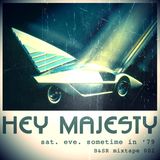 B&SR Mixtape 002 - Hey Majesty - sat. eve. sometime in '79