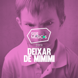 #104 SEIS MÚSICAS PARA DEIXAR DE MIMIMI