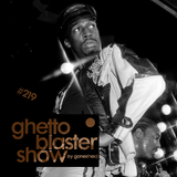 GHETTOBLASTERSHOW #219 (apr. 18/15)