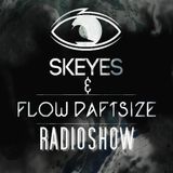 Skeyes & Flow Daftsize Radioshow #02 (Guest Mix : Maxx Malloy)