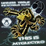 LIFELESS TISSUE & INF3CTIOUS KUTZ - THIS IS MTGLECTRO Exclusive Guest Mix For The Breakbeat Show