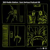 360Radiostation : Som Serious Podcast 08 (Guest : Beenzino)