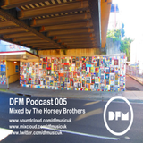DFM Podcast 005 - The Horsey Brothers