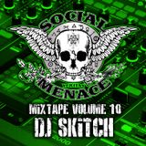 Skitch - Social Menace Mixtape Volume 10