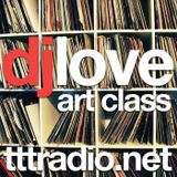TTTRadio.net - DJ Love's Art Class LIVE (January 10, 2014)