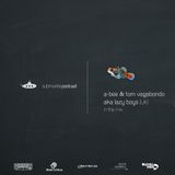 Submarine Podcast 019: A-Bee & Tom Vagabondo aka. LazyBoys in the mix