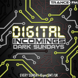 Digital Incomings - Dark Sundays #026
