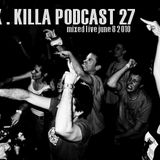 Killa Podcast V.27