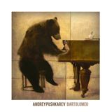 Andrey PUSHKAREV - Bartolomeu