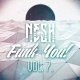 Nesh - Funk You! vol. 7.