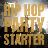 Hip Hop Party Starter (Past & Present)