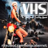 V.H.S. - The Third Deadly Mix of King Cabernet!