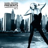 DANIEL PRESTON pres. Generation Of House Vol. 6