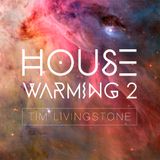 House Warming 2