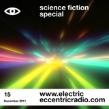 Electric Eccentric Episode 15 - Science Fiction Special