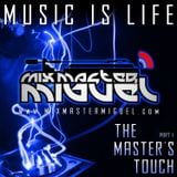 Mix Master Miguel - The Masters Touch Part 1 (2010)