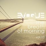 Evoque - The Breath Of Morning vol.10