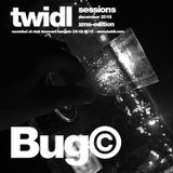 Bug© // TWIDL // sessions // xms edition // 24th december 2015