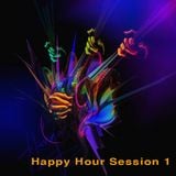 Happy Hour Session 1