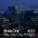 Play This Only At Night #003