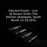 Injected Fusion - Live @ Ravers Unite (The Kitchen Skatepark, South Bend)