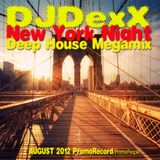 DJDexX-New York Night (Deep/Disco/Tech/Jazzy Mix) August 2012