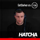 Hatcha - GetDarkerTV 158 (19th March 2013)