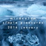 MiraculuM - Simple Pleasures 2014 January