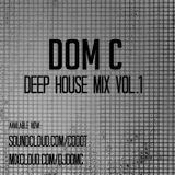 Deep House Mix Vol. 1 - Dom C
