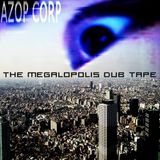 The Megalopolis Dub Tape