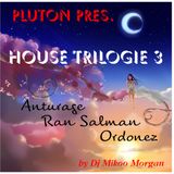 House Trilogie 3