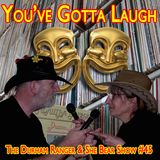 The Durham Ranger and She Bear Show #45 - You've Gotta Laugh