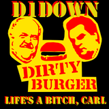 D1Down - Dirty Burger Mixtape #5: Life's a Bitch, Carl