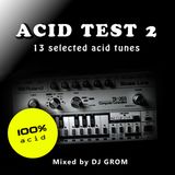 DJ GROM - Acid Test 2