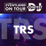 TRS @ EVENTLAND ON TOUR DJ CONTEST @ Eventland Radio 1