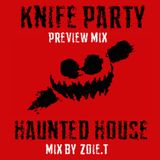 HAUNTED HOUSE PREVIEW MIX - KNIFE PARTY