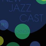 Qknox New Jazz Cast Pt.1